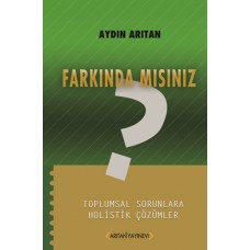 Farkında Mısınız?