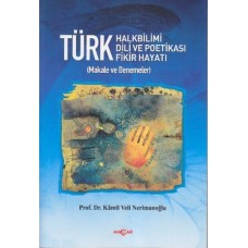 Türk Halkbilimi - Türk Dili ve Potikası - Türk Fikir Hayatı