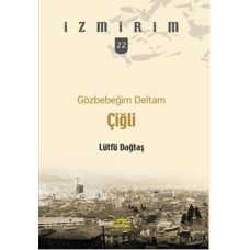 Gözbebeğim Deltam: Çiğli /İzmirim - 22