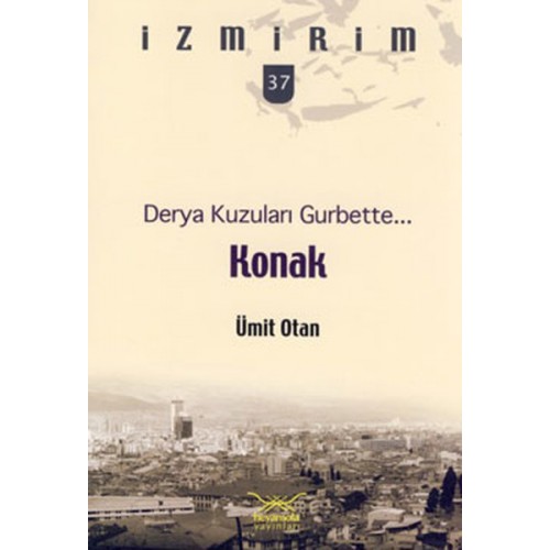 Derya Kuzuları Gurbette: Konak / İzmirim - 37