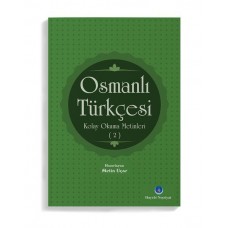 Osmanlı Türkçesi Kolay Okuma Metinleri 2