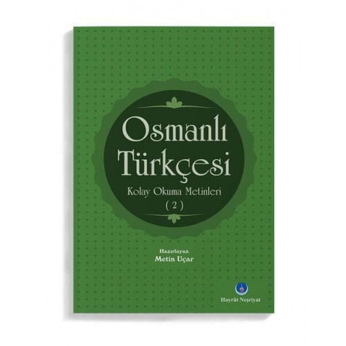 Osmanlı Türkçesi Kolay Okuma Metinleri 2