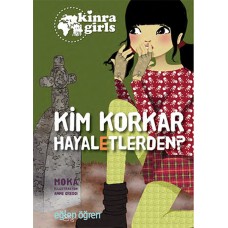 Kinra Girls 4 - Kim Korkar Hayaletlerden