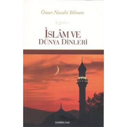 İslam ve Dünya Dinleri İslam'ın Diğer Dinlere Üstünlüğü