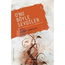 O'nu Böyle Sevdiler (s.a.v.)