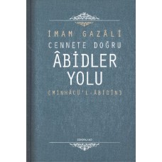 Cennete Doğru Abidler Yolu (Minhacu'l-Abidin)