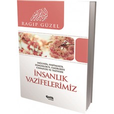 İnsanlık Vazifelerimiz  Sağlıkta, Hatalıkta, Zenginlikte, Fakirlikte, Cenazede ve Taziyede