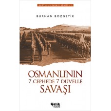 Osmanlı'nın 7 Cephede 7 Düvelle Savaşı