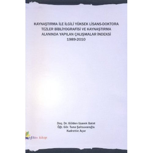 Kaynaştırma İle İlgili Yüksek Lisans-Doktora Tezler Bibliyografisi ve Kaynaştırma Alanında Yapılan Ç