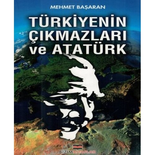 Türkiyenin Çıkmazları ve Atatürk