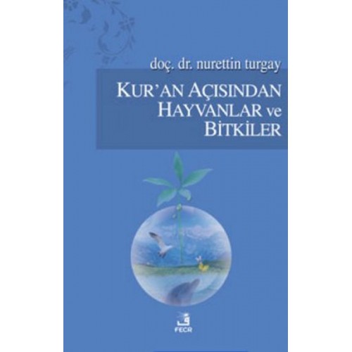 Kur'an Açısından Hayvanlar ve Bitkiler