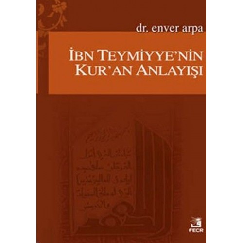 İbn Teymiyye'nin Kur'an Anlayışı