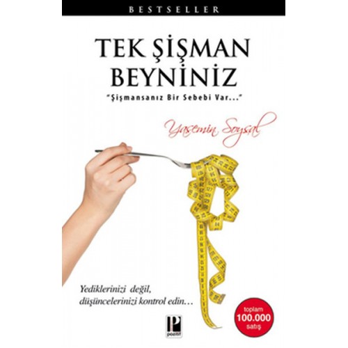 Tek Şişman Beyniniz  Şişmansanız Bir Sebebi Var