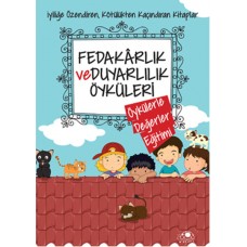 Fedakarlık Ve Duyarlılık Öyküleri