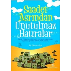 Saadet Asrından Unutulmaz Hatıralar