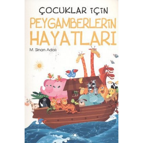 Çocuklar İçin Peygamberlerin Hayatları