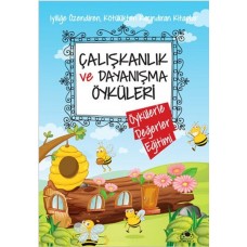 Çalışkanlık Ve Dayanışma Öyküleri