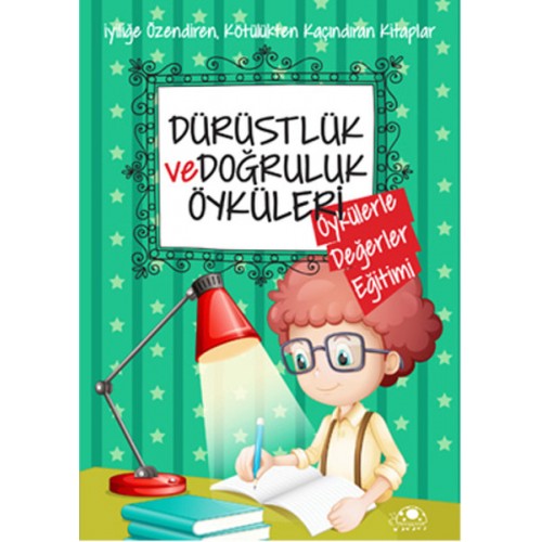 Dürüstlük Ve Doğruluk Öyküleri