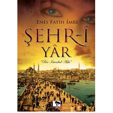 Şehr-i Yar  Bir İstanbul Aşkı (Cep Boy)