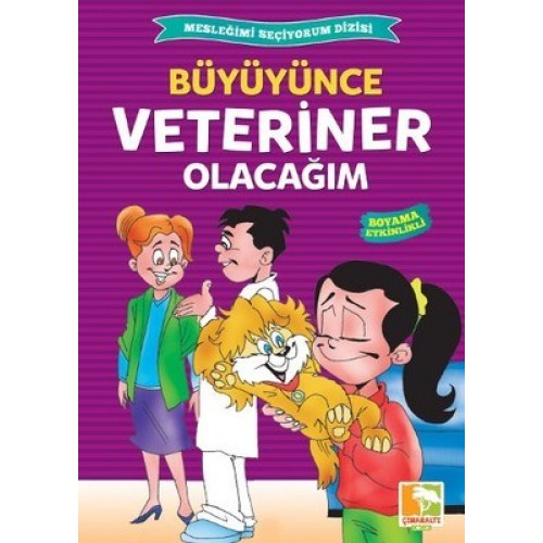 Büyüyünce Veteriner Olacağım / Mesleğimi Seçiyorum Dizisi