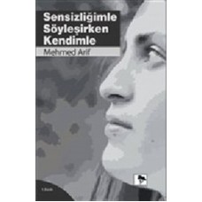 Sensizliğimle Söyleşirken Kendimle