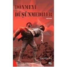 Dönmeyi Düşünmediler