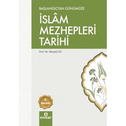 Başlangıçtan Günümüze İslam Mezhepleri Tarihi