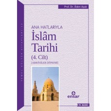 Ana Hatlarıyla İslam Tarihi 4