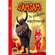 Samsam Ya Çocuklarını Değiştirirlerse!