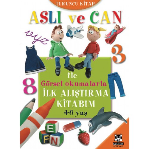 Aslı ve Can ile Görsel Okumalarla İlk Alıştırma Kitabım - Turuncu Kitap (4-6 yaş)