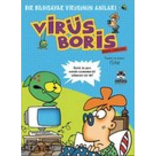 Boris Görevde  Bir Bilgisayar Virüsünün Anıları / Virüs Boris