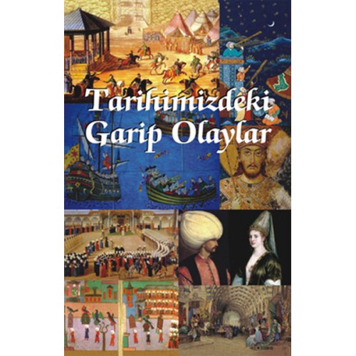 Tarihimizdeki Garip Olaylar