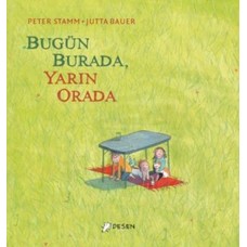 Bugün Burada, Yarın Orada