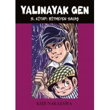 Yalınayak Gen 5. Kitap - Bitmeyen Savaş