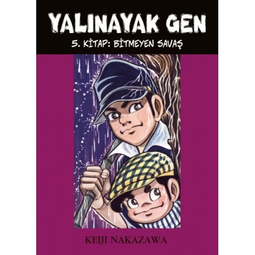 Yalınayak Gen 5. Kitap - Bitmeyen Savaş