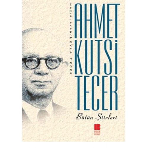 Bütün Şiirleri Ahmet Kutsi Tecer