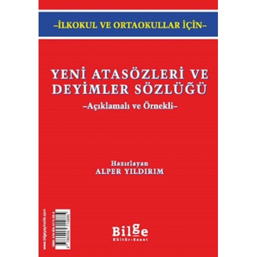 Yeni Atasözleri ve Deyimler Sözlüğü (Açıklamalı ve Örnekli)