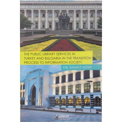 The Public Library Services in Turkey and Bulgaria in The Transition Process To Information Society