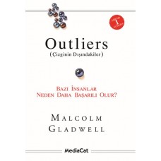 Outliers (Çizginin Dışındakiler)  Bazı İnsanlar Neden Daha Başarılı Olur?