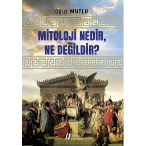 Mitoloji Nedir Ne Değildir?