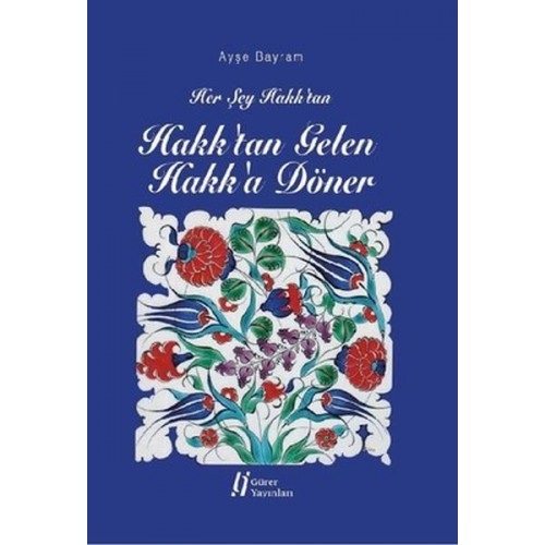 Hakk'tan Gelen Hakk'a Döner