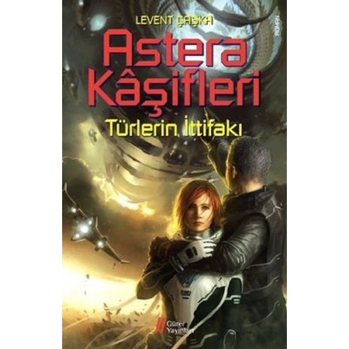 Astera Kaşifleri 2-Türlerin İttifakı