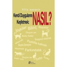 Kendi Duygularını Keşfetmek: Nasıl?