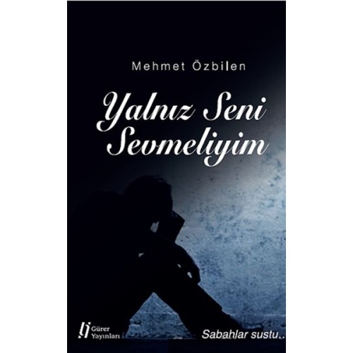 Yalnız Seni Sevmeliyim