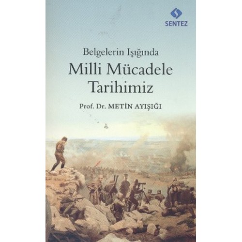 Belgelerin Işığında Milli Mücadele Tarihimiz