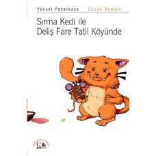 Sırma Kedi ile Deliş Fare Tatil Köyünde