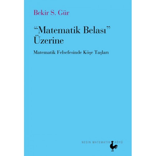 Matematik Belası Üzerine  Matematik Felsefesinde Köşe Taşları