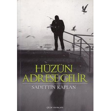 Hüzün Adrese Gelir