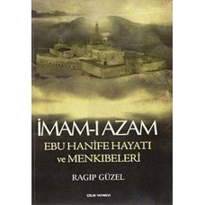 İmam-ı Azam Ebu Hanife Hayatı ve Menkıbeleri