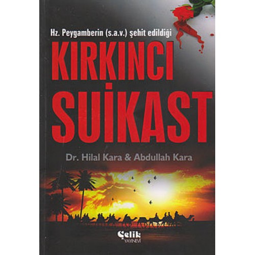 Hz. Peygamberin (s.a.v.) Şehit Edildiği Kırkıncı Suikast